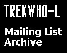 TREKWHO-L Mailing List Archive